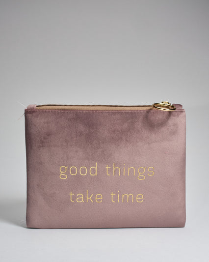 Good Things Take Time